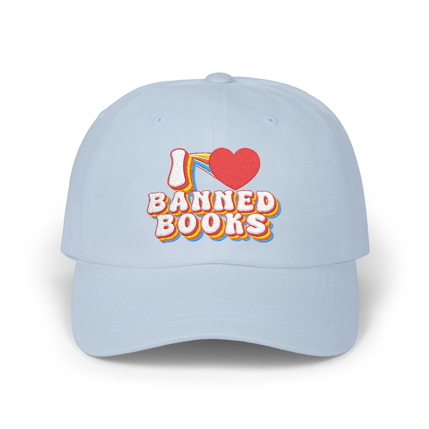 I LOVE Banned Books - Embroidered Unisex Classic Cotton Dad Hat