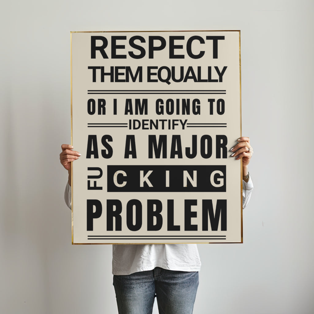 Respect Equally Premium Heavy Weight Matte Textured Wall Art Poster Print - Black, Neutral