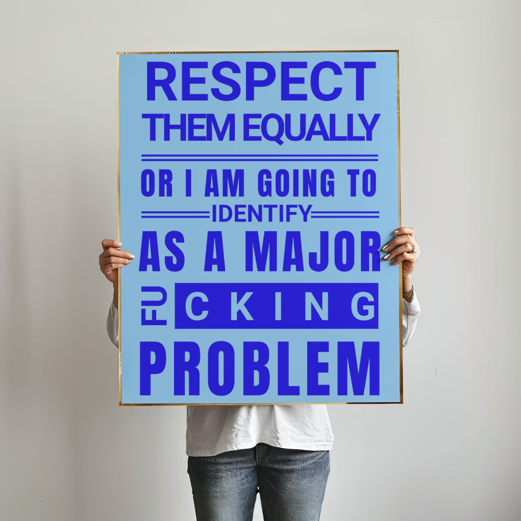 Respect Equally Premium Heavy Weight Matte Textured Wall Art Poster Print - Blue
