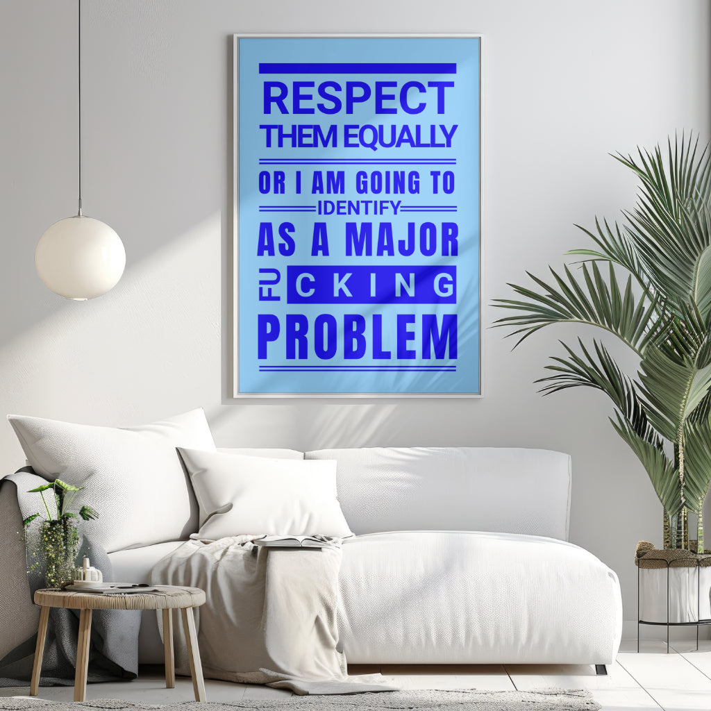 Respect Equally Premium Heavy Weight Matte Textured Wall Art Poster Print - Blue
