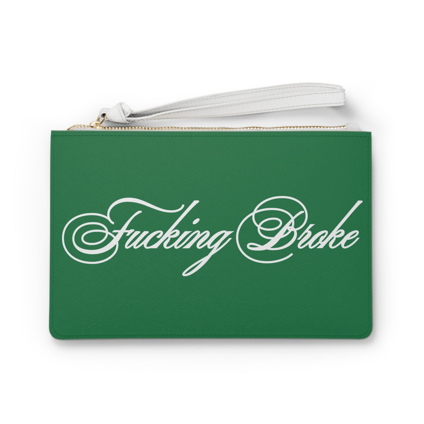 Fucking Broke Clutch Bag