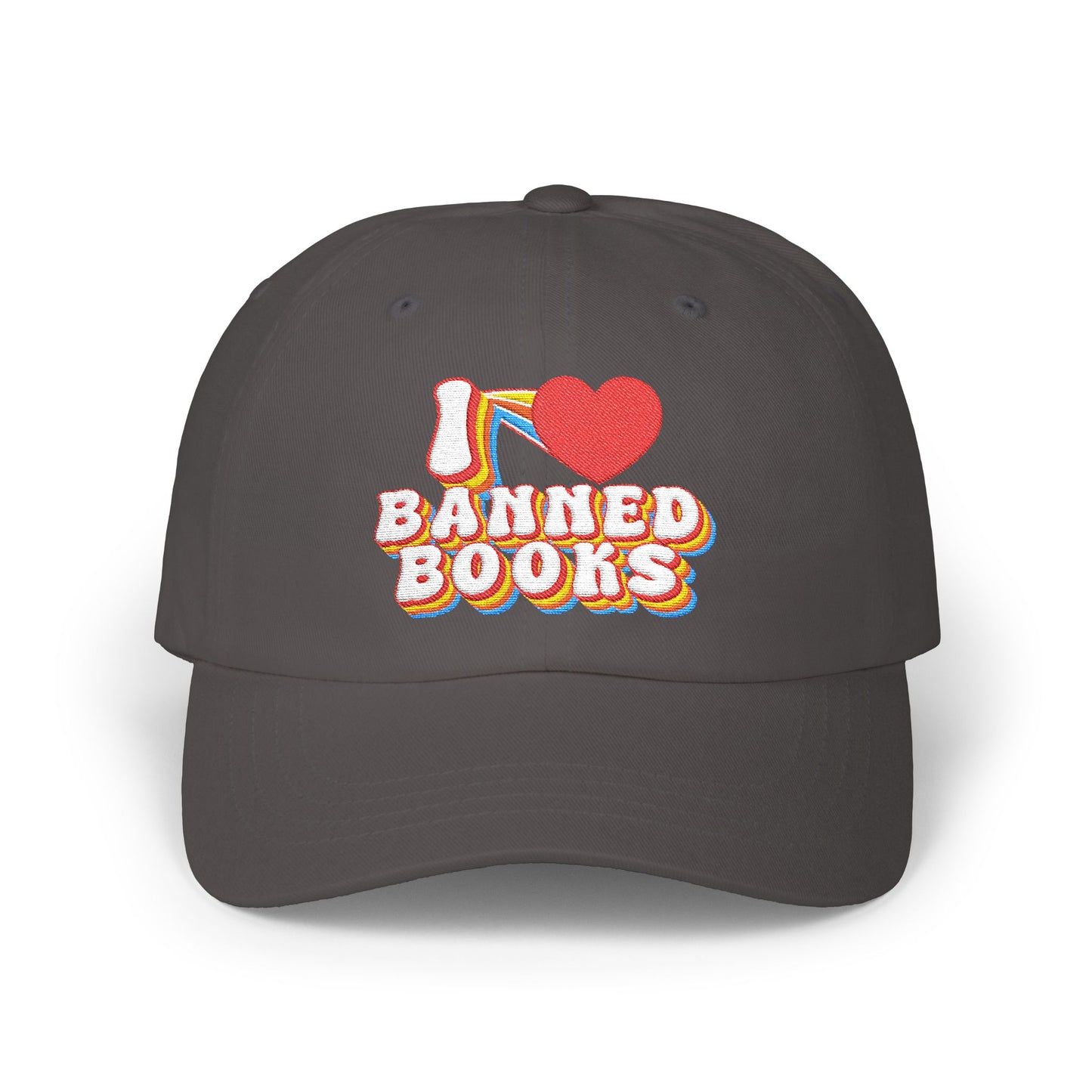 I LOVE Banned Books - Embroidered Unisex Classic Cotton Dad Hat