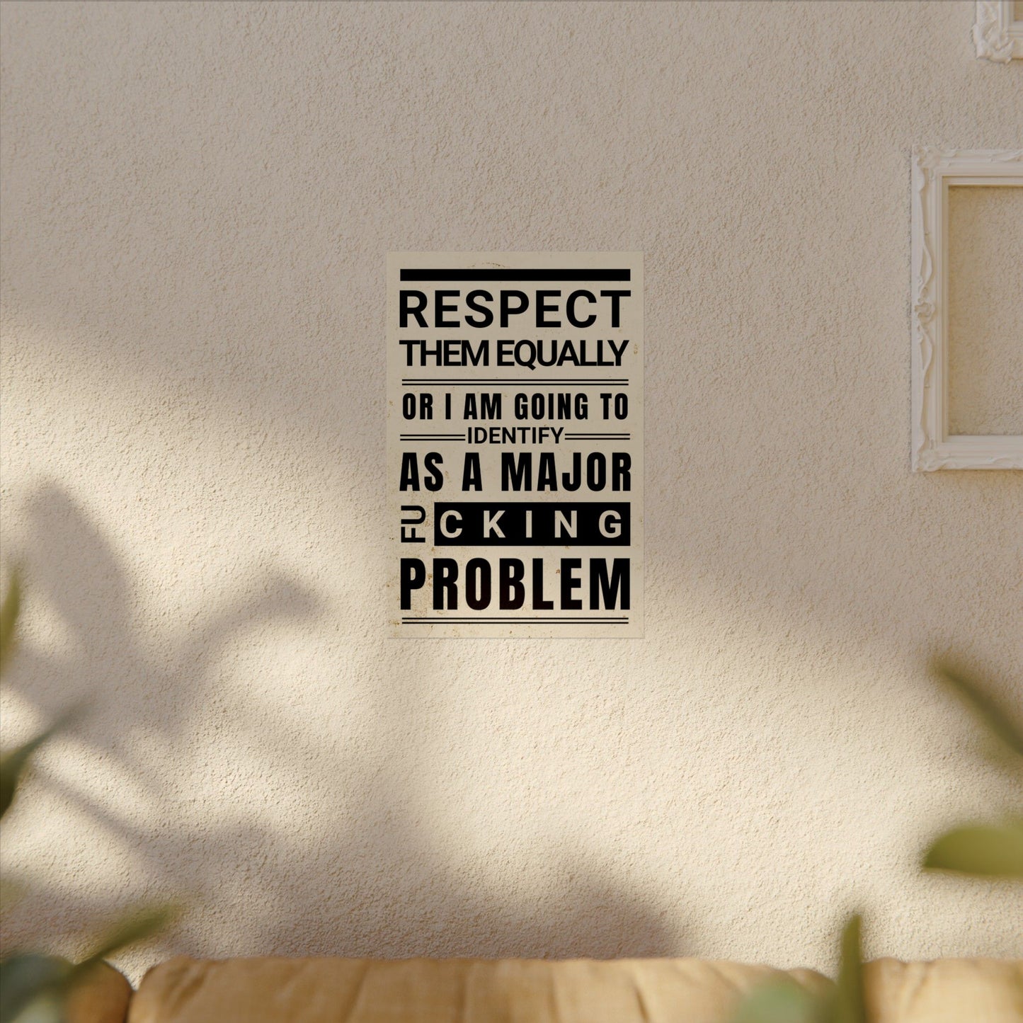 Respect Equally Premium Heavy Weight Matte Textured Wall Art Poster Print - Black, Neutral