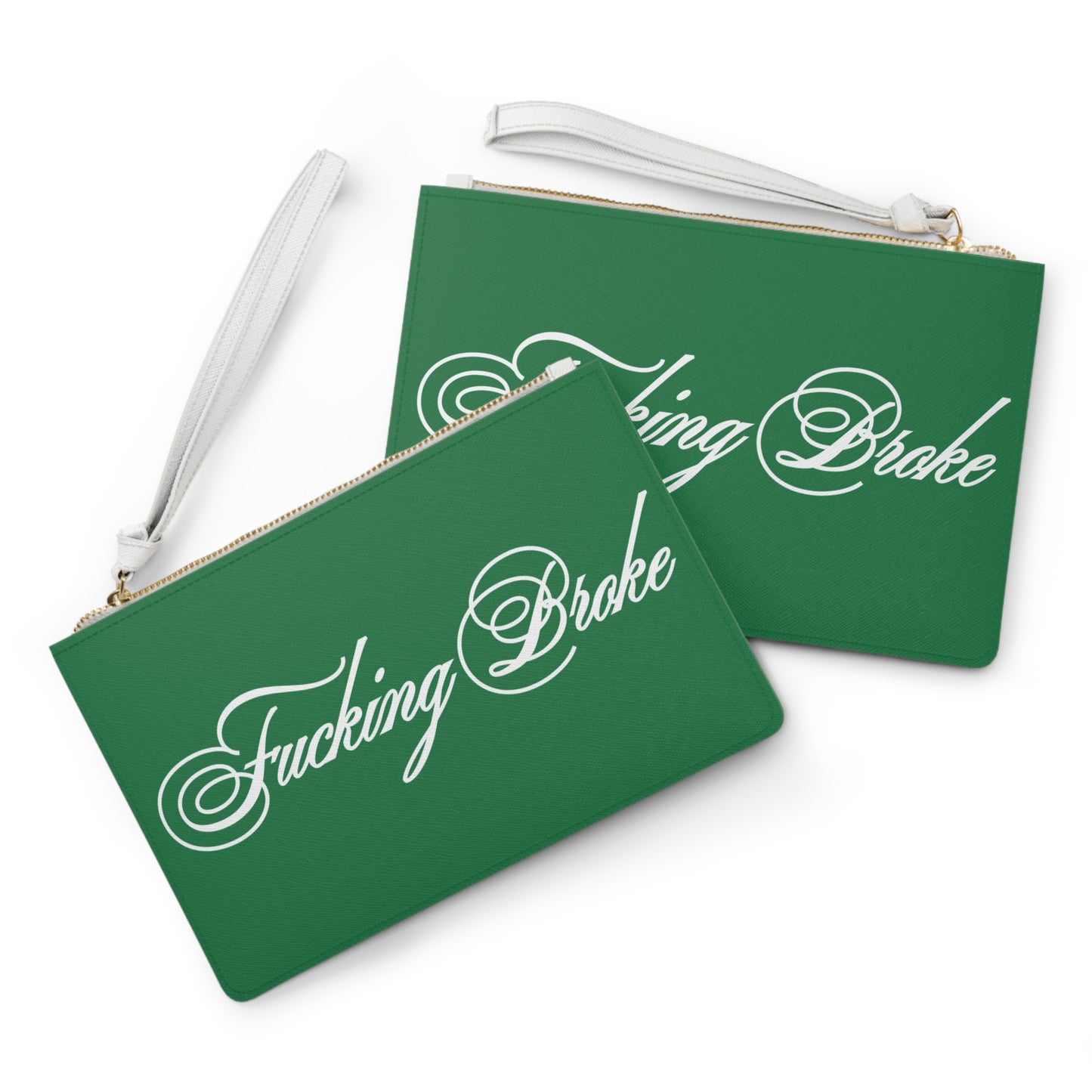 Fucking Broke Clutch Bag