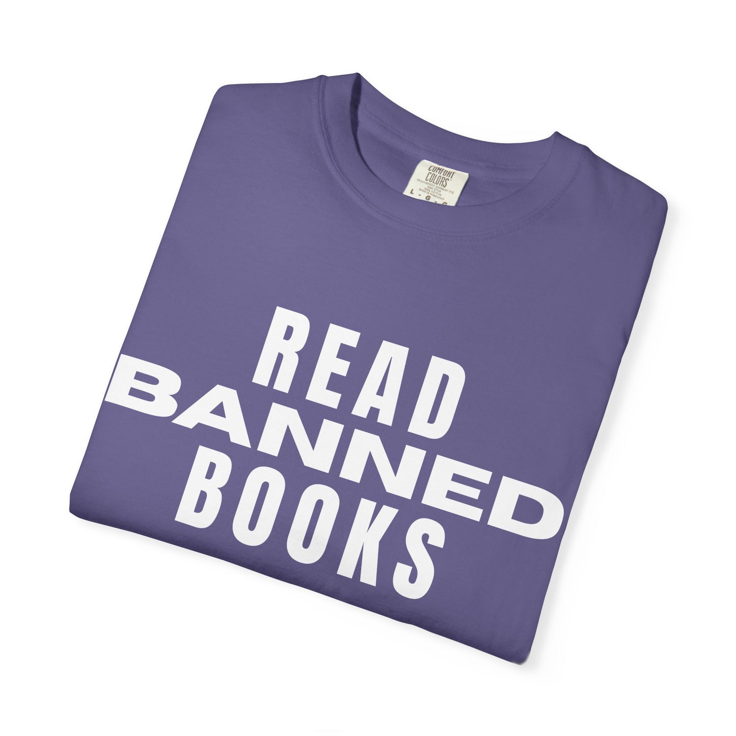 "Read Banned Books" - Unisex Premium Garment Dye T-Shirt - 32 Color Options