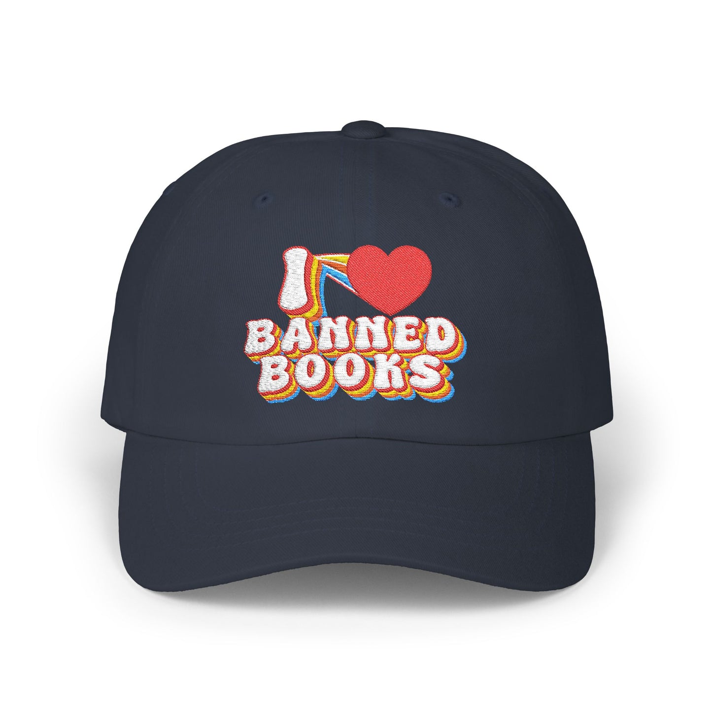 I LOVE Banned Books - Embroidered Unisex Classic Cotton Dad Hat