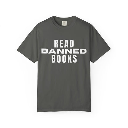 "Read Banned Books" - Unisex Premium Garment Dye T-Shirt - 32 Color Options