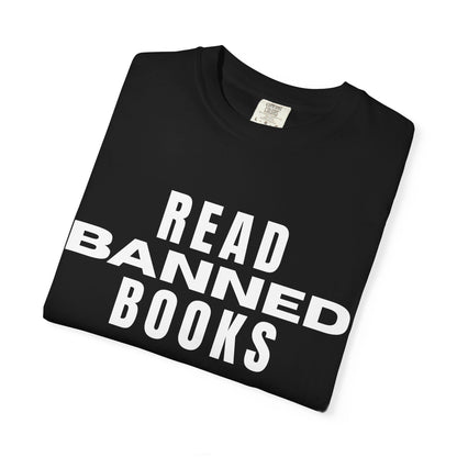 "Read Banned Books" - Unisex Premium Garment Dye T-Shirt - 32 Color Options