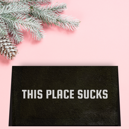 This Place Sucks Doormat