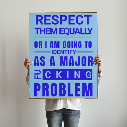 Respect Equally Premium Heavy Weight Matte Textured Wall Art Poster Print - Blue