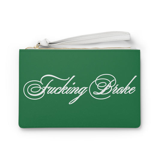 Fucking Broke Clutch Bag