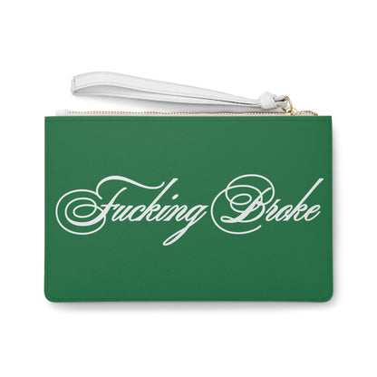 Fucking Broke Clutch Bag