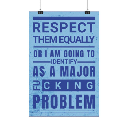 Respect Equally Premium Heavy Weight Matte Textured Wall Art Poster Print - Blue