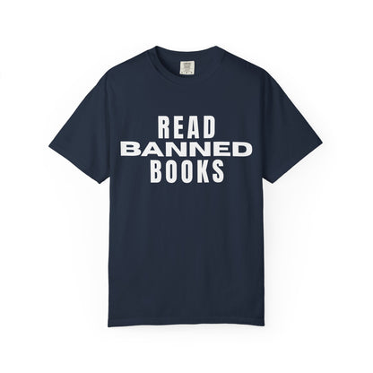 "Read Banned Books" - Unisex Premium Garment Dye T-Shirt - 32 Color Options