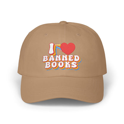 I LOVE Banned Books - Embroidered Unisex Classic Cotton Dad Hat